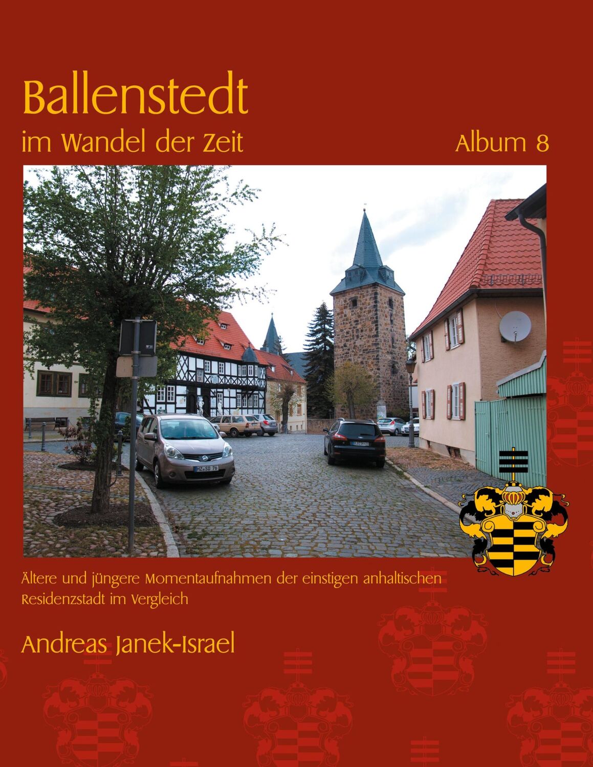 Cover: 9783758318160 | Ballenstedt im Wandel der Zeit Album 8 | Andreas Janek (u. a.) | Buch