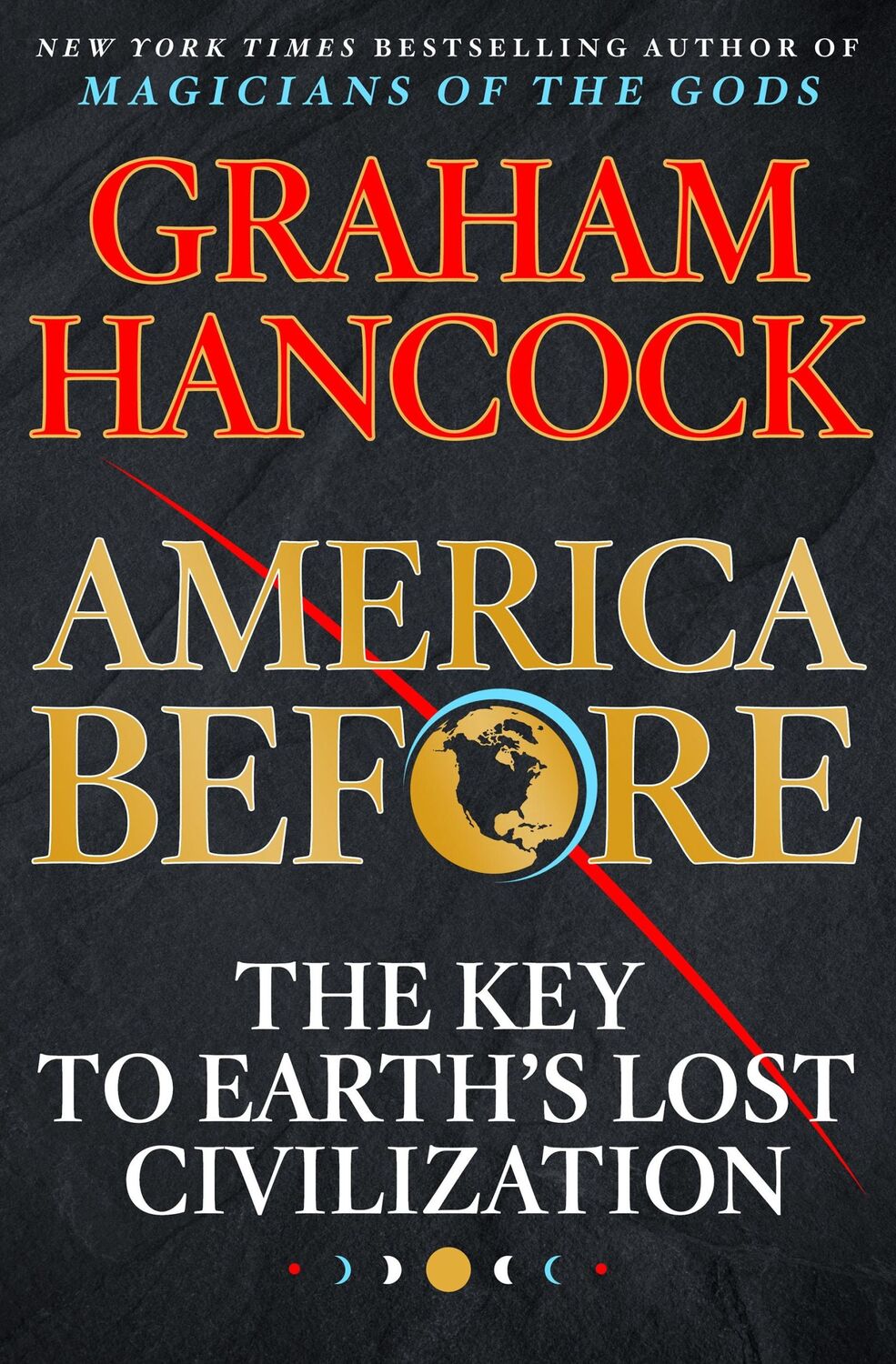 Cover: 9781250153739 | America Before | The Key to Earth's Lost Civilization | Graham Hancock