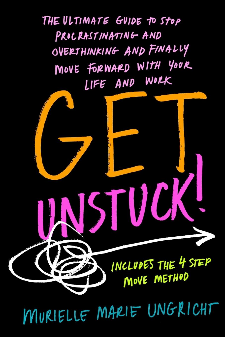 Cover: 9789464775211 | Get Unstuck! | Murielle Marie Ungricht | Taschenbuch | Englisch | 2023