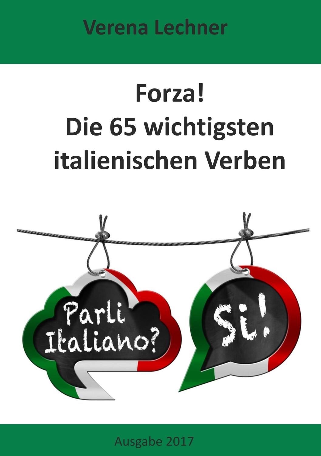 Cover: 9783746012308 | Forza! Die 65 wichtigsten italienischen Verben | Verena Lechner | Buch