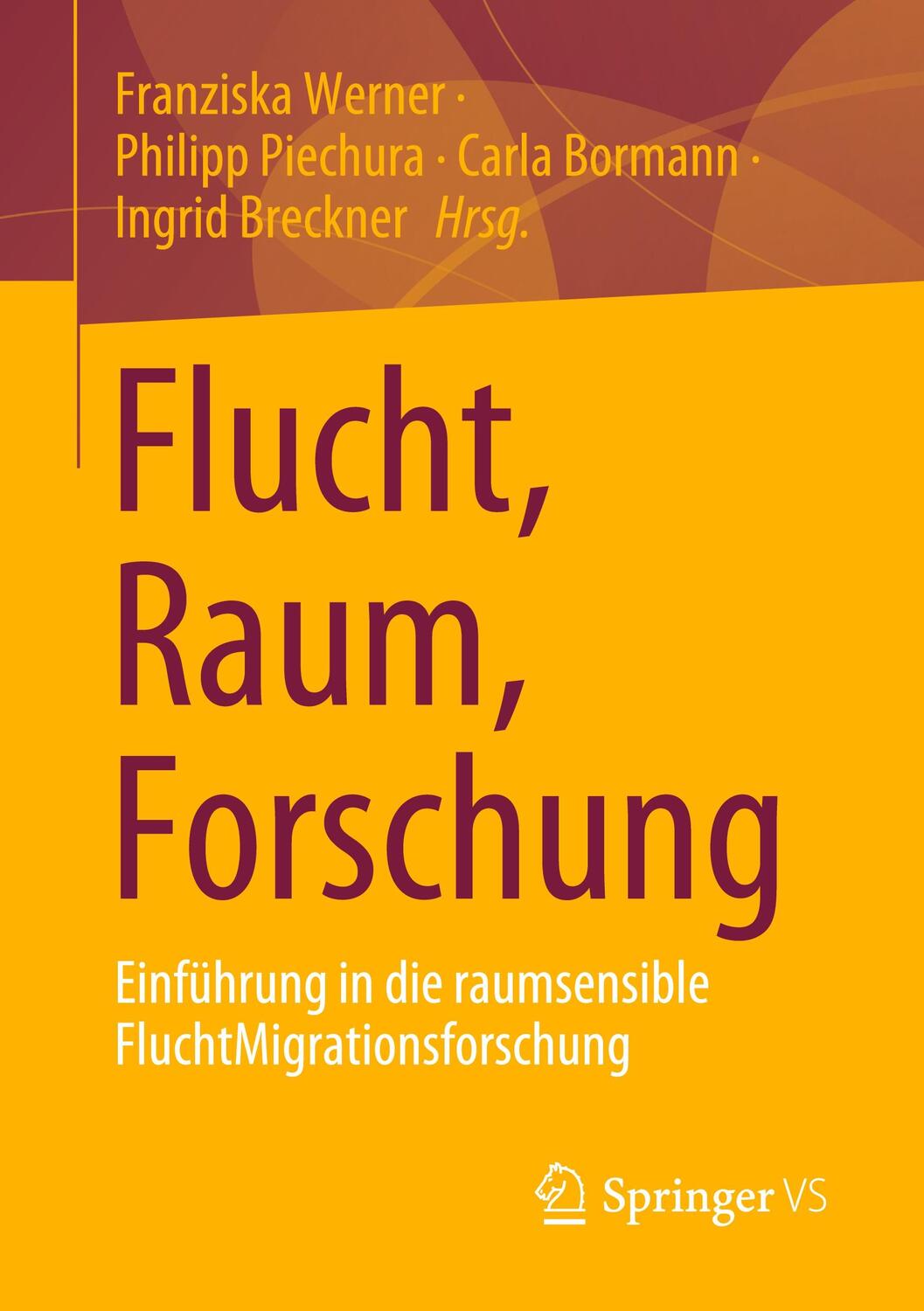 Cover: 9783658437060 | Flucht, Raum, Forschung | Franziska Werner (u. a.) | Taschenbuch | xiv