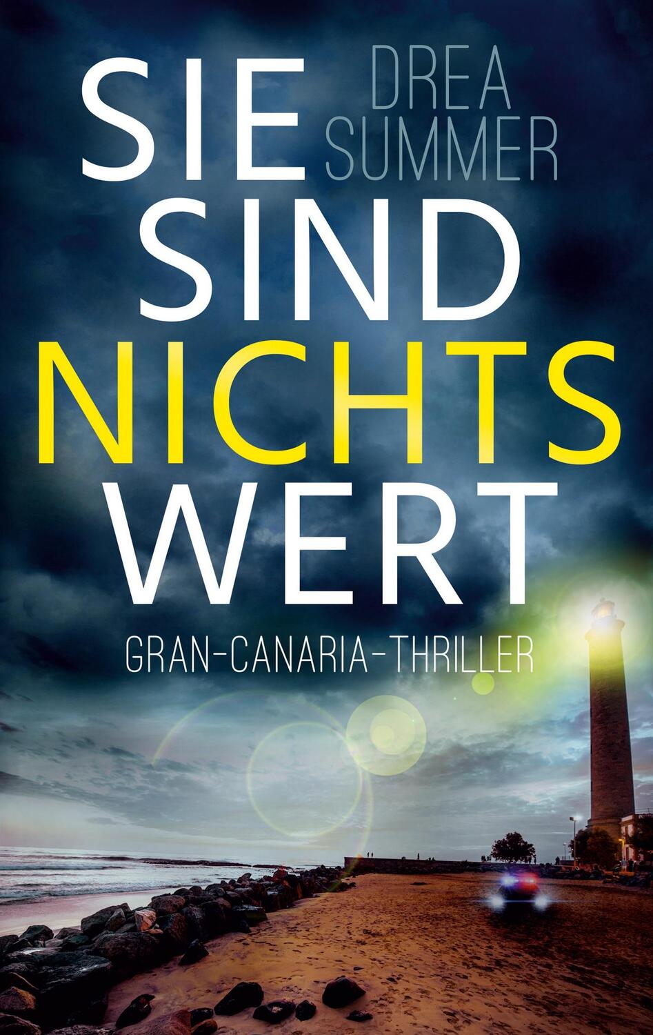 Cover: 9783752847529 | Sie sind nichts wert | Gran-Canaria-Thriller | Drea Summer | Buch