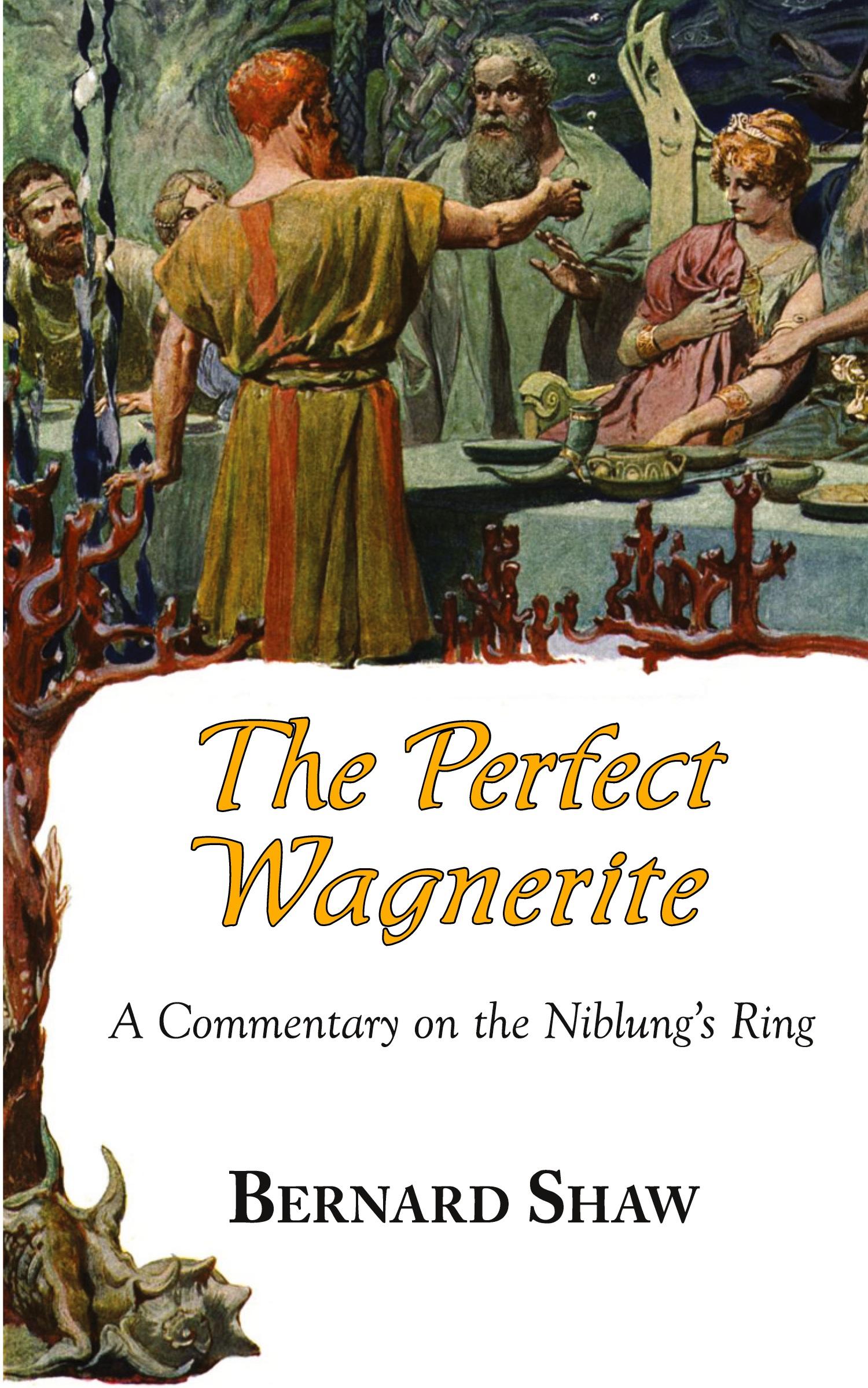 Cover: 9781604501568 | The Perfect Wagnerite - A Commentary on the Niblung's Ring | Buch