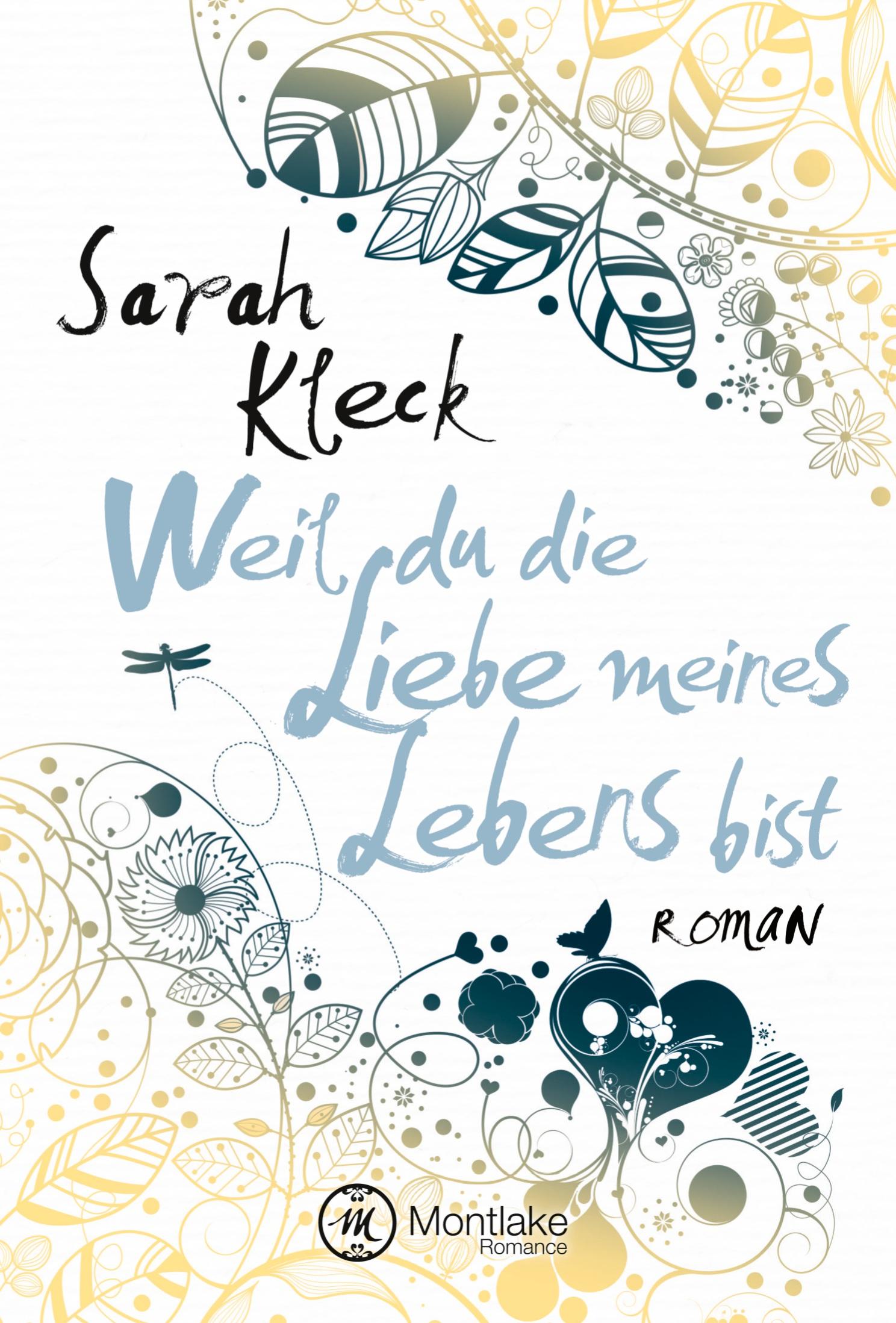 Cover: 9781503943292 | Weil du die Liebe meines Lebens bist | Sarah Kleck | Taschenbuch