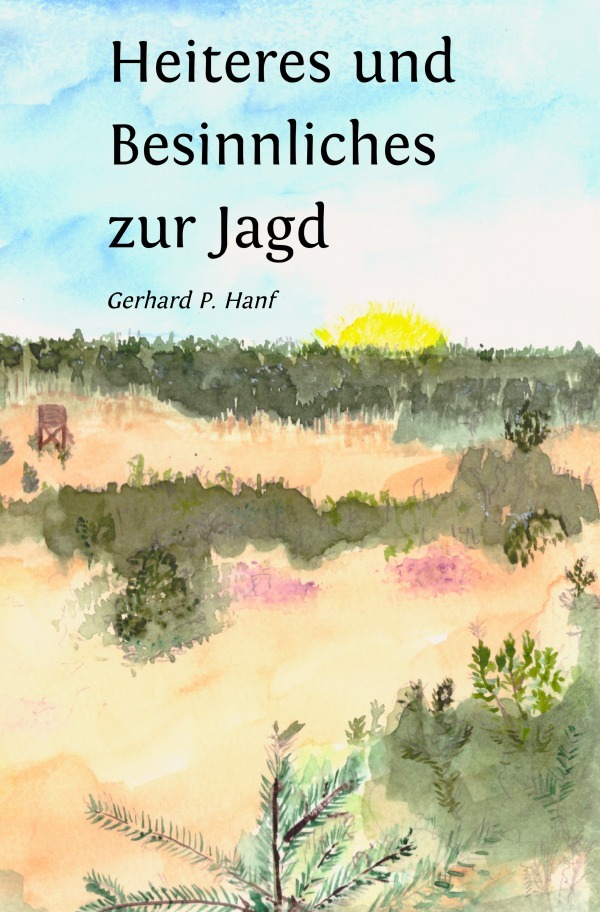 Cover: 9783759850164 | Heiteres und Besinnliches zur Jagd | DE | Gerhard Paul Hanf | Buch