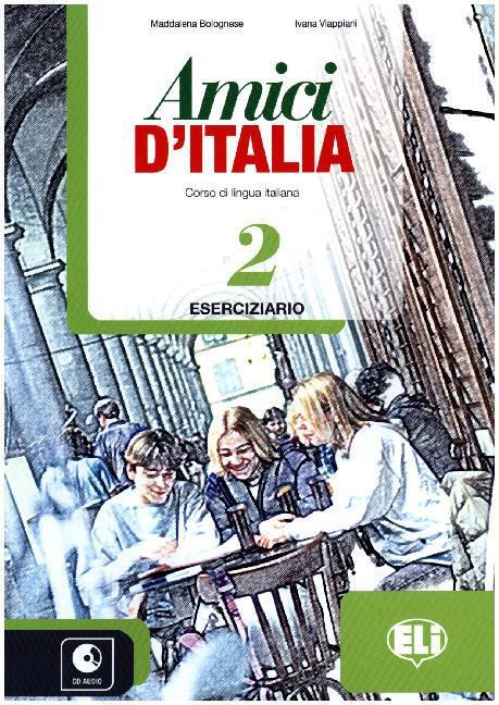 Cover: 9788853615169 | Amici d'Italia 2 | Eserciziario + libro digitale | Elettra Ercolino