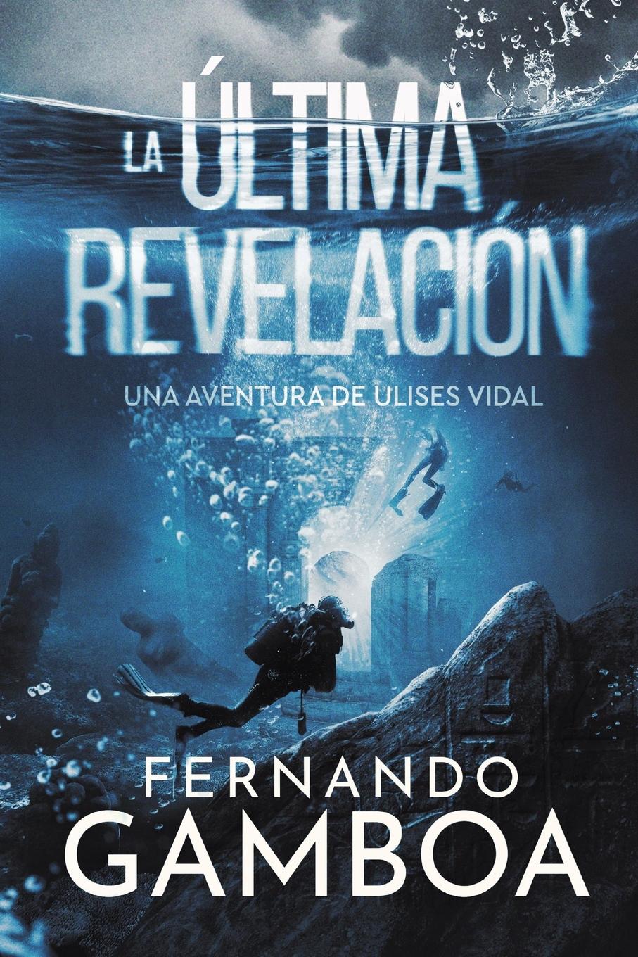 Cover: 9788409422364 | LA ÚLTIMA REVELACIÓN | Fernando Gamboa | Taschenbuch | Spanisch | 2022