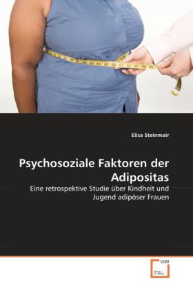 Cover: 9783639051407 | Psychosoziale Faktoren der Adipositas | Elisa Steinmair | Taschenbuch