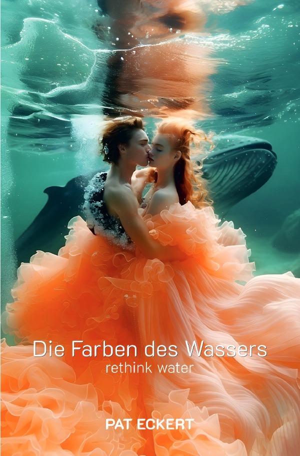 Cover: 9783759899545 | Die Farben des Wassers rethink water | DE | Pat Eckert | Taschenbuch