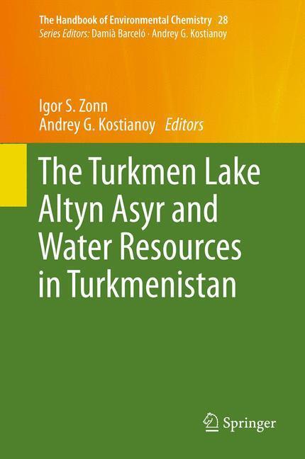 Cover: 9783642386060 | The Turkmen Lake Altyn Asyr and Water Resources in Turkmenistan | Buch