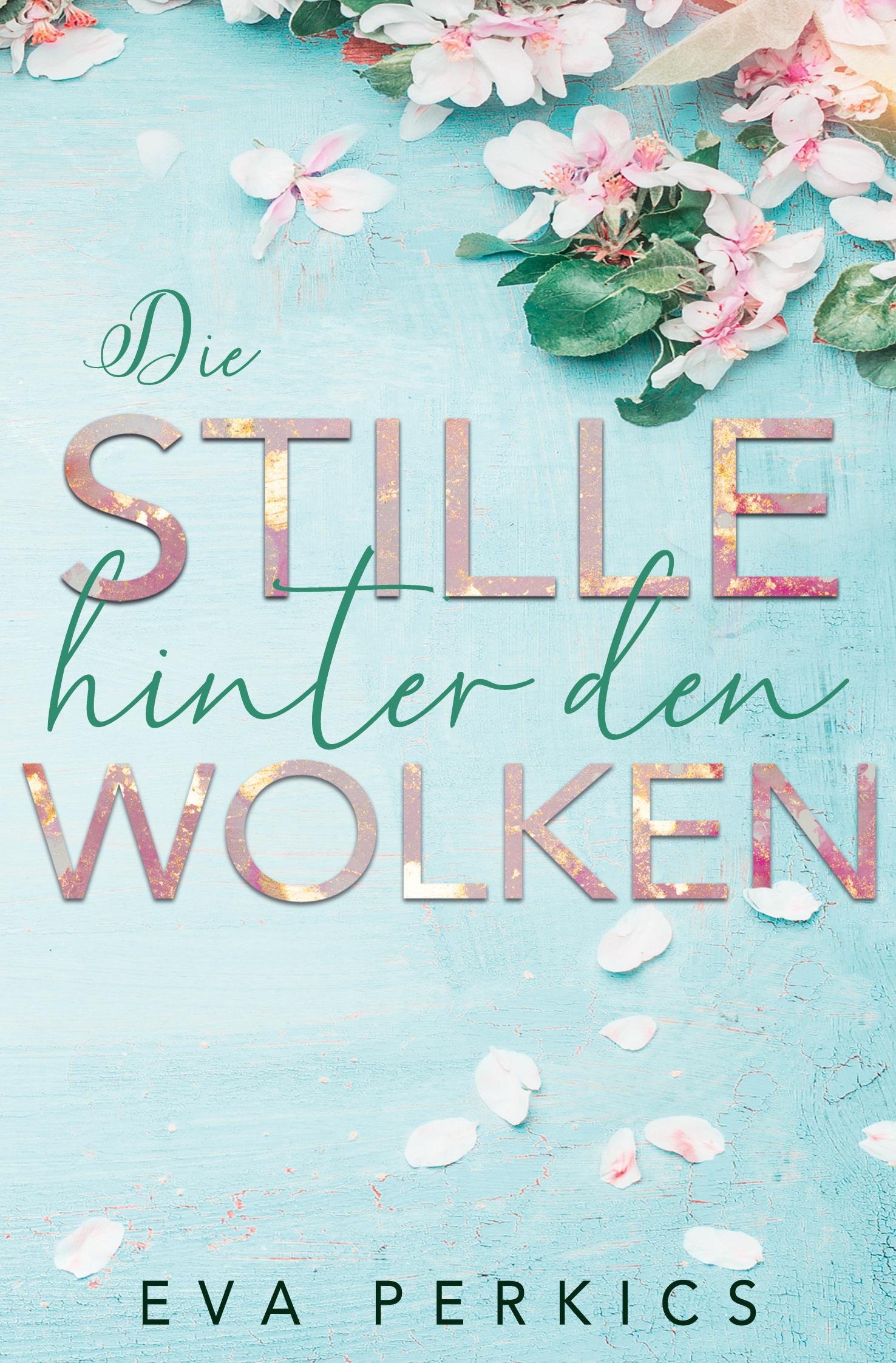 Cover: 9783754622049 | Die Stille hinter den Wolken | Eva Perkics | Taschenbuch | 388 S.