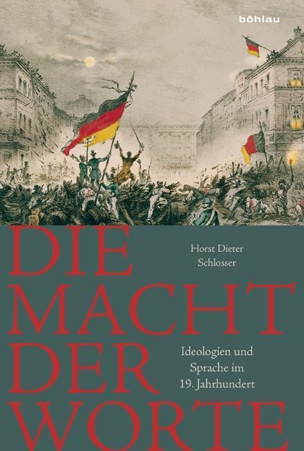 Cover: 9783412505578 | Die Macht der Worte | Ideologien und Sprache im 19. Jahrhundert | Buch