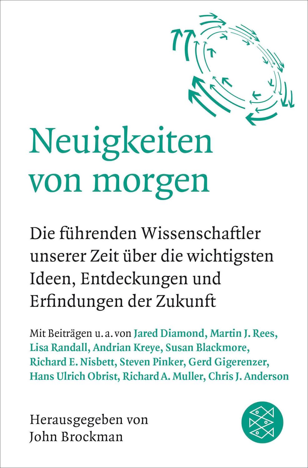 Cover: 9783596297016 | Neuigkeiten von morgen | John Brockman | Taschenbuch | 640 S. | 2018