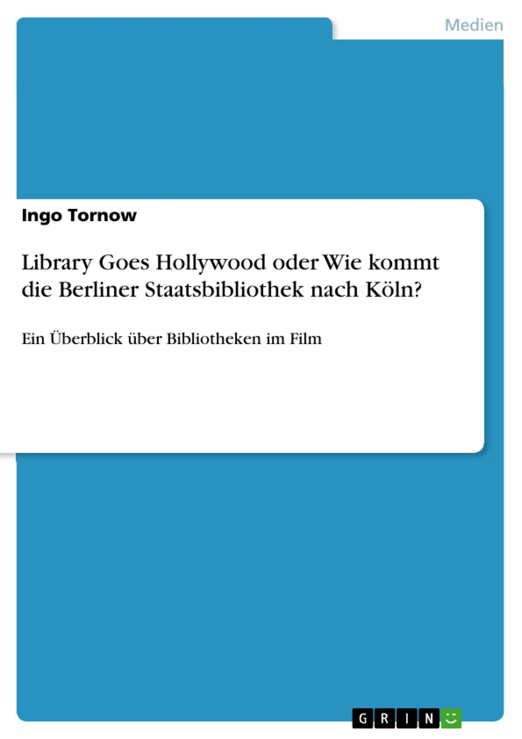 Cover: 9783656252078 | Library Goes Hollywood oder Wie kommt die Berliner Staatsbibliothek...