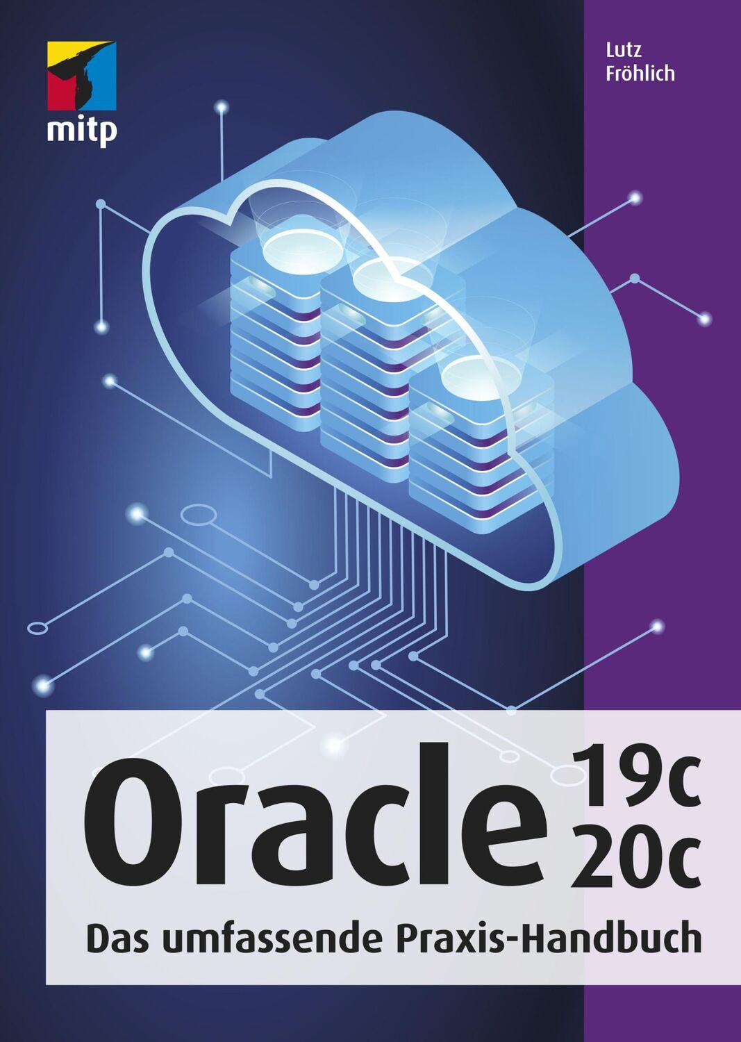 Cover: 9783747500576 | Oracle 19c/20c | Das umfassende Praxis-Handbuch | Lutz Fröhlich | Buch