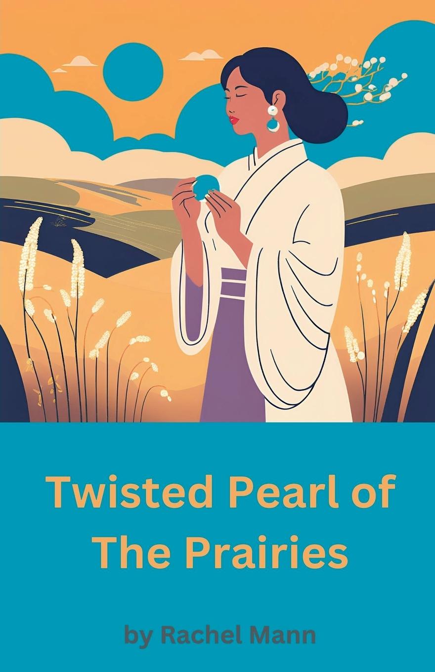 Cover: 9798227086297 | Twisted Pearl of The Prairies | Rachel Mann | Taschenbuch | Englisch