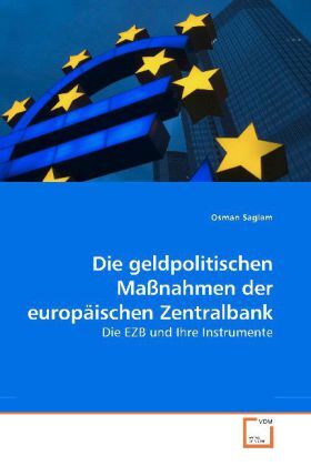 Cover: 9783639204407 | Die geldpolitischen Maßnahmen der europäischen Zentralbank | Saglam