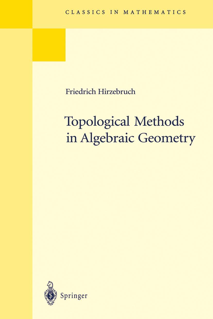 Cover: 9783540586630 | Topological Methods in Algebraic Geometry | Friedrich Hirzebruch | xi