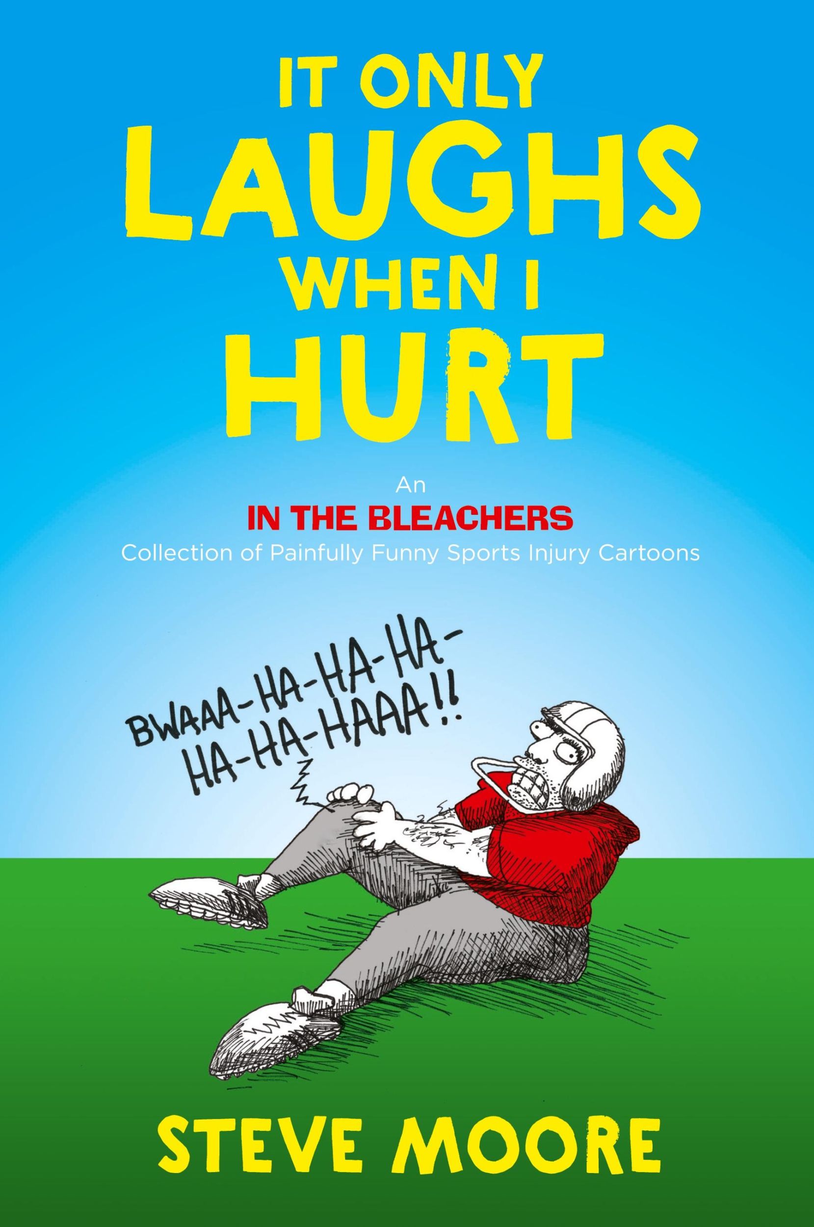 Cover: 9780578420042 | It Only Laughs When I Hurt | Steve Moore | Taschenbuch | Englisch