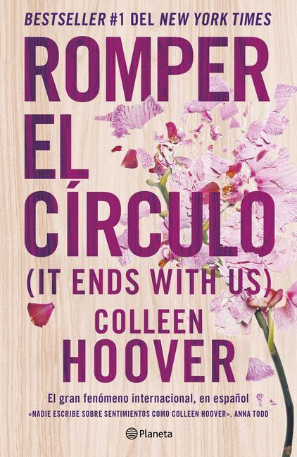 Cover: 9786070788147 | Romper El Círculo / It Ends with Us | Colleen Hoover | Taschenbuch