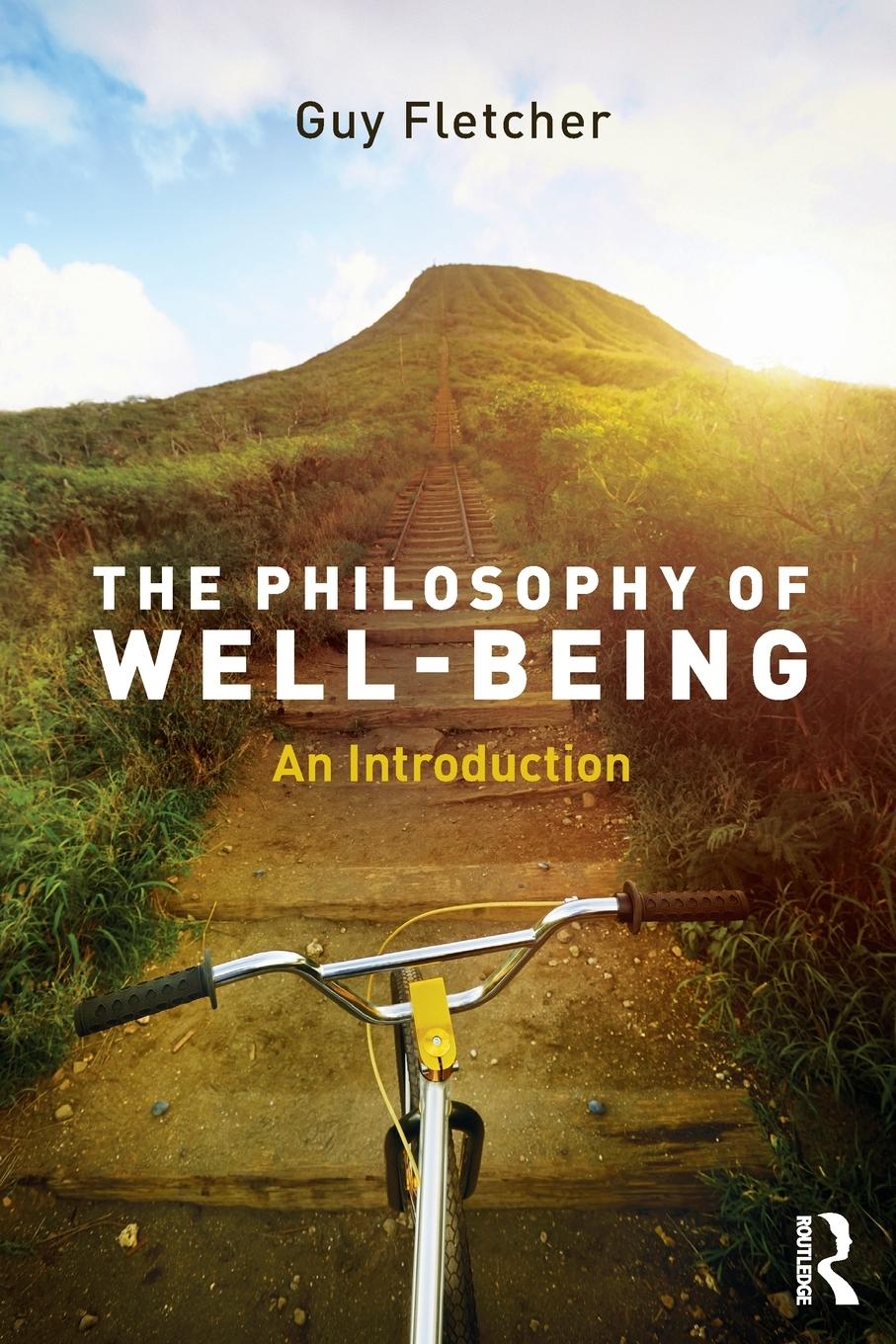 Cover: 9781138818354 | The Philosophy of Well-Being | An Introduction | Guy Fletcher | Buch