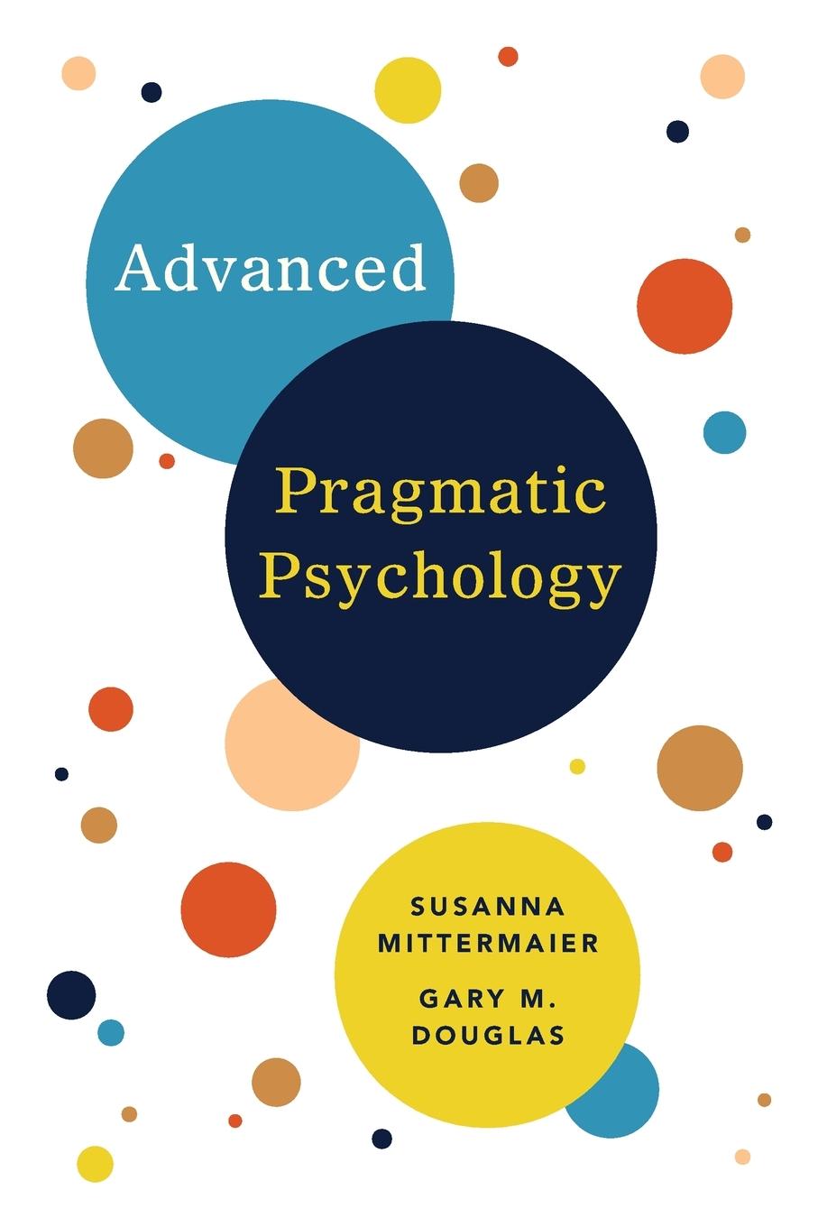 Cover: 9781634933698 | Advanced Pragmatic Psychology | Gary M. Douglas (u. a.) | Taschenbuch