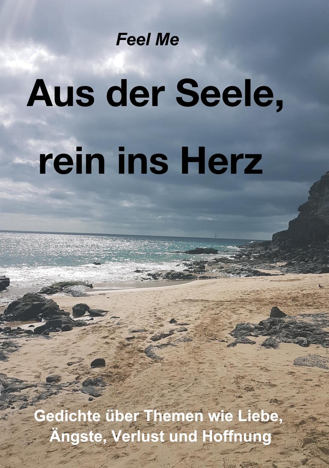 Cover: 9783749728534 | Aus der Seele, rein ins Herz | Eine persönliche Gedichte-Sammlung | Me