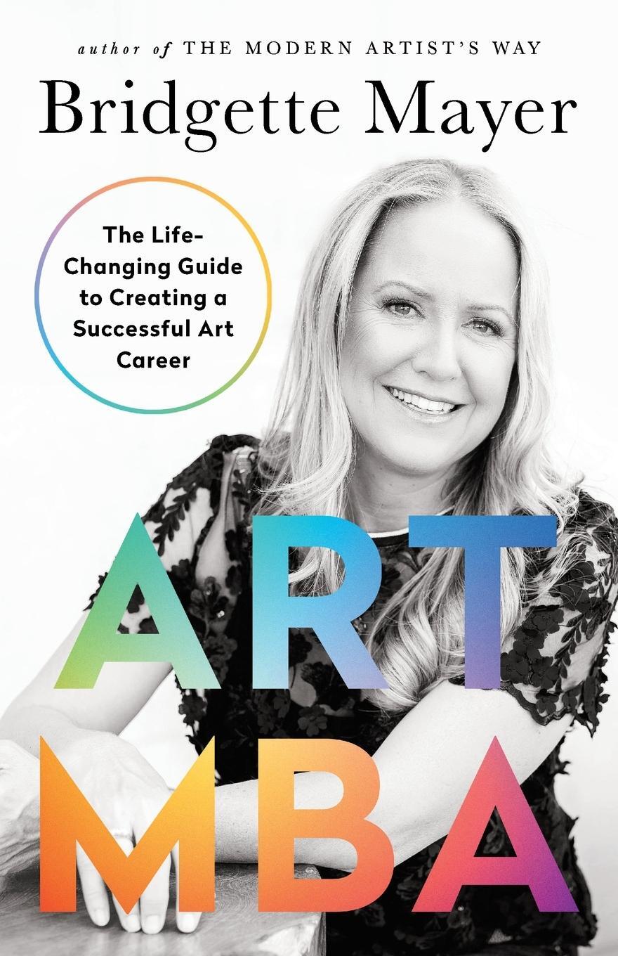 Cover: 9781734403732 | Art MBA | The Life-Changing Guide to Creating a Successful art Career