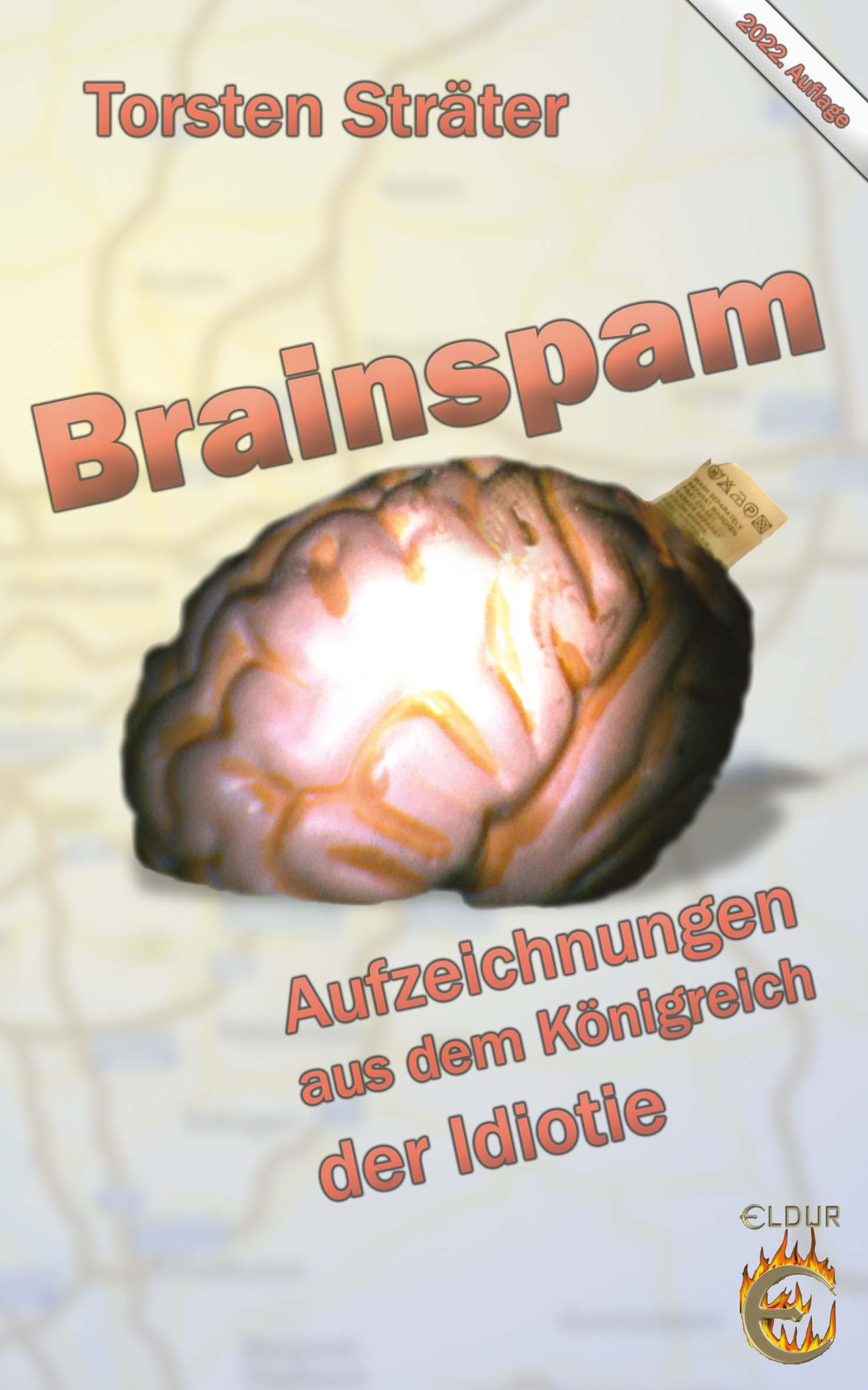 Cover: 9783937419176 | Brainspam | Aufzeichnungen aus dem Königreich der Idiotie | Sträter