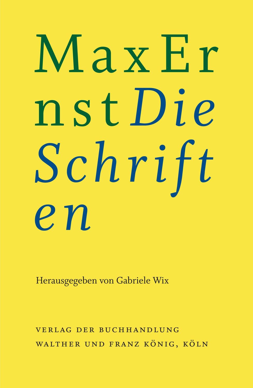 Cover: 9783960988670 | Max Ernst: Die Schriften | Gabriele Wix | Buch | 636 S. | Deutsch