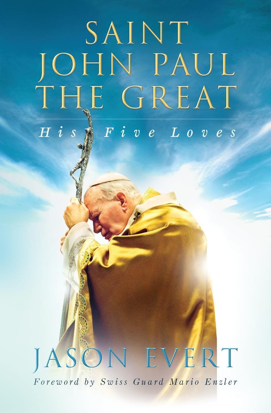 Cover: 9780991375417 | Saint John Paul the Great | Jason Evert | Taschenbuch | Paperback