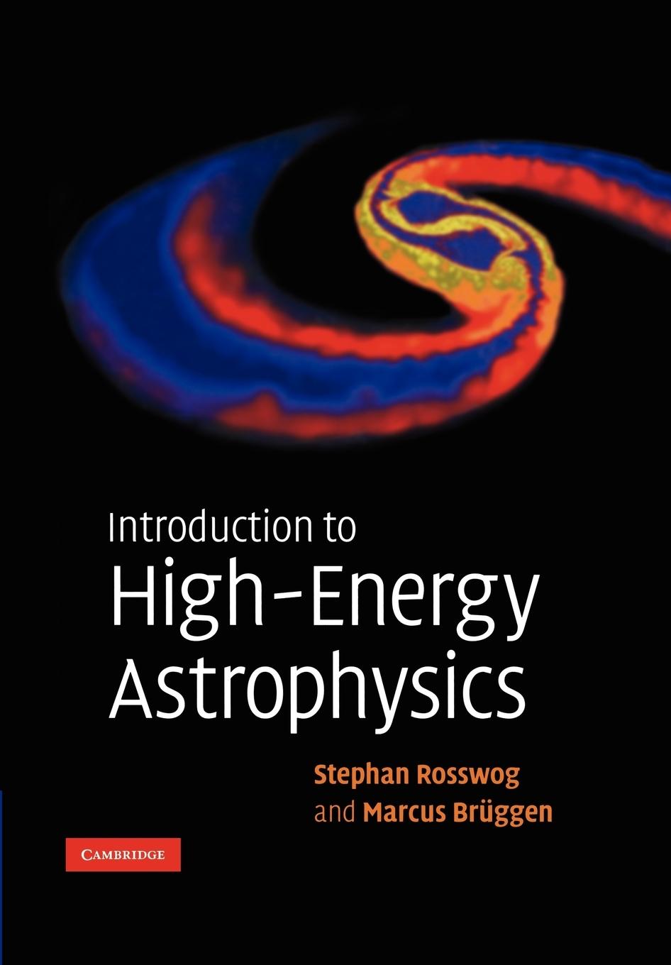 Cover: 9780521674423 | Introduction to High-Energy Astrophysics | Stephan Rosswog (u. a.)