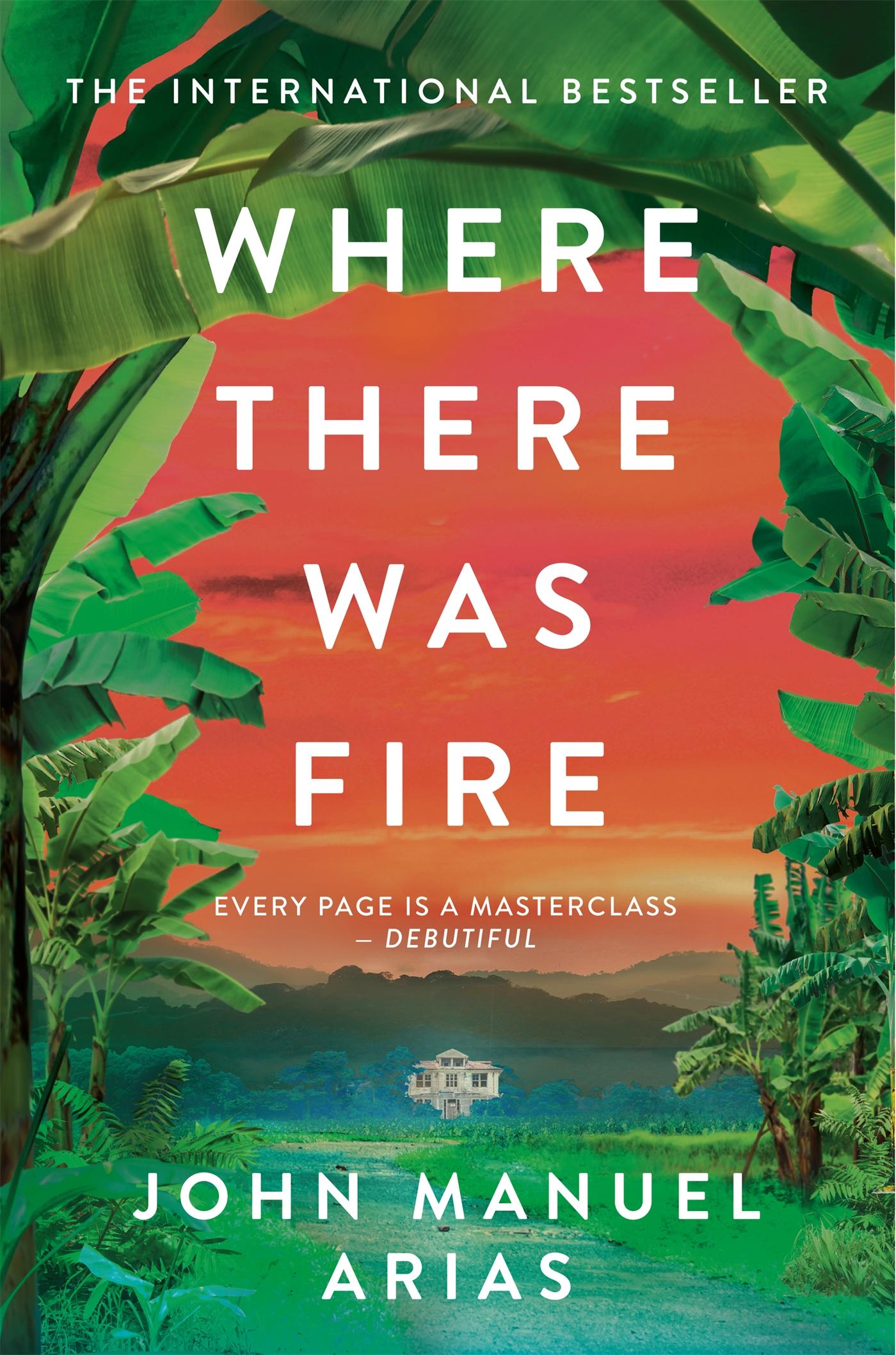 Cover: 9781035041381 | Where There Was Fire | John Manuel Arias | Taschenbuch | Paperback