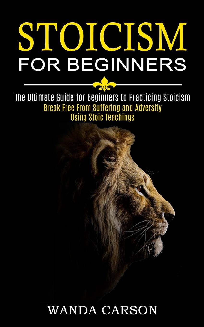 Cover: 9781989744789 | Stoicism for Beginners | Wanda Carson | Taschenbuch | Englisch | 2021