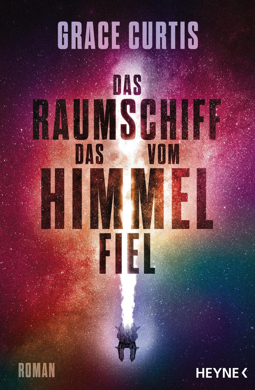 Cover: 9783453322578 | Das Raumschiff, das vom Himmel fiel | Roman | Grace Curtis | Buch