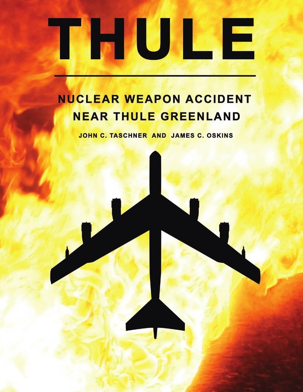 Cover: 9781329666290 | Thule - The Nuclear Weapon Accident Near Thule Greenland | Taschner