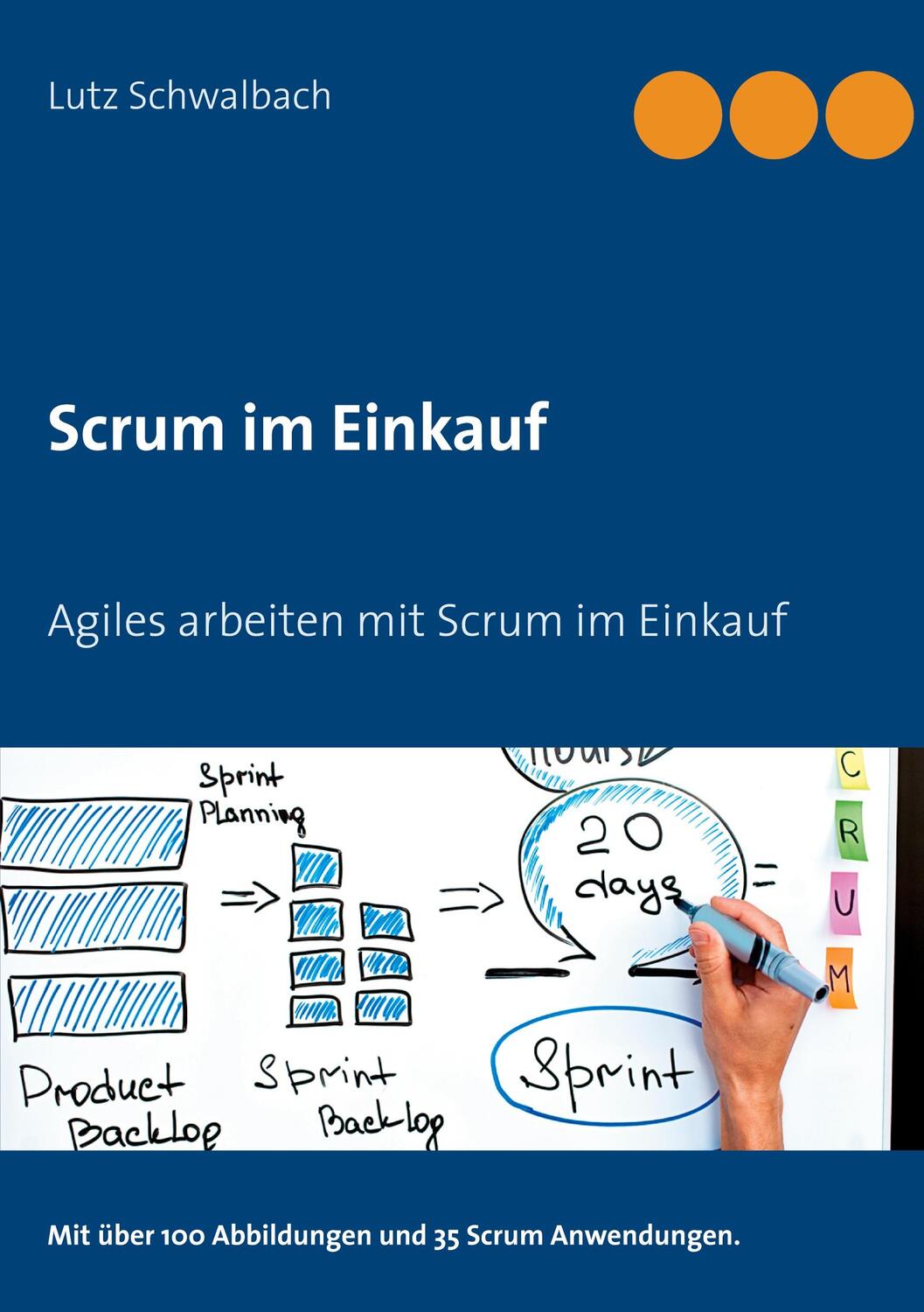 Cover: 9783751950916 | Scrum im Einkauf | Agiles arbeiten mit Scrum im Einkauf | Schwalbach