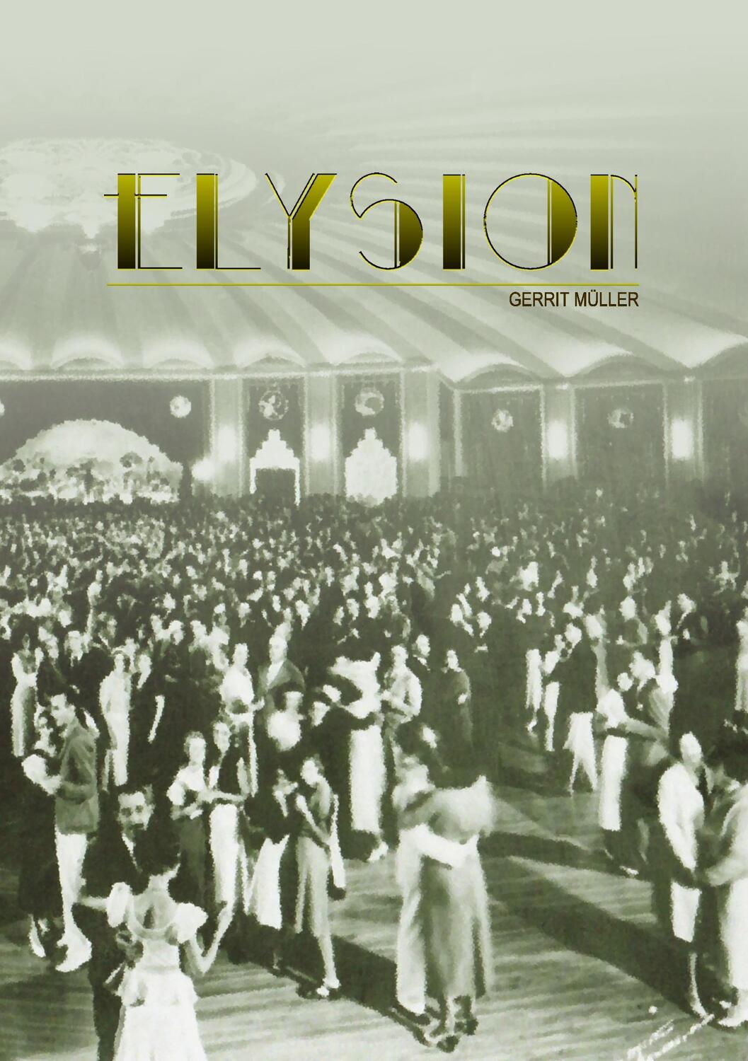 Cover: 9783735758743 | Elysion | Gerrit Müller | Taschenbuch | Paperback | 344 S. | Deutsch