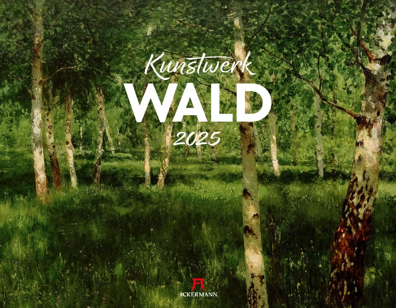 Cover: 9783838425559 | Kunstwerk Wald Kalender 2025 | Ackermann Kunstverlag | Kalender | 2025