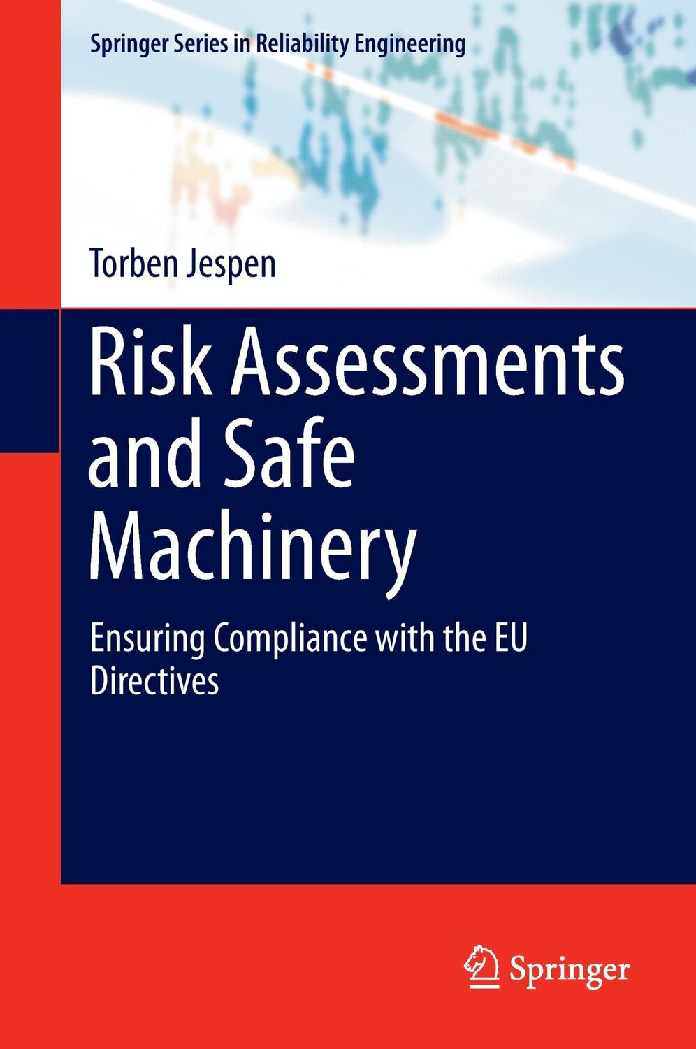 Cover: 9783319313603 | Risk Assessments and Safe Machinery | Torben Jespen | Buch | xi | 2016