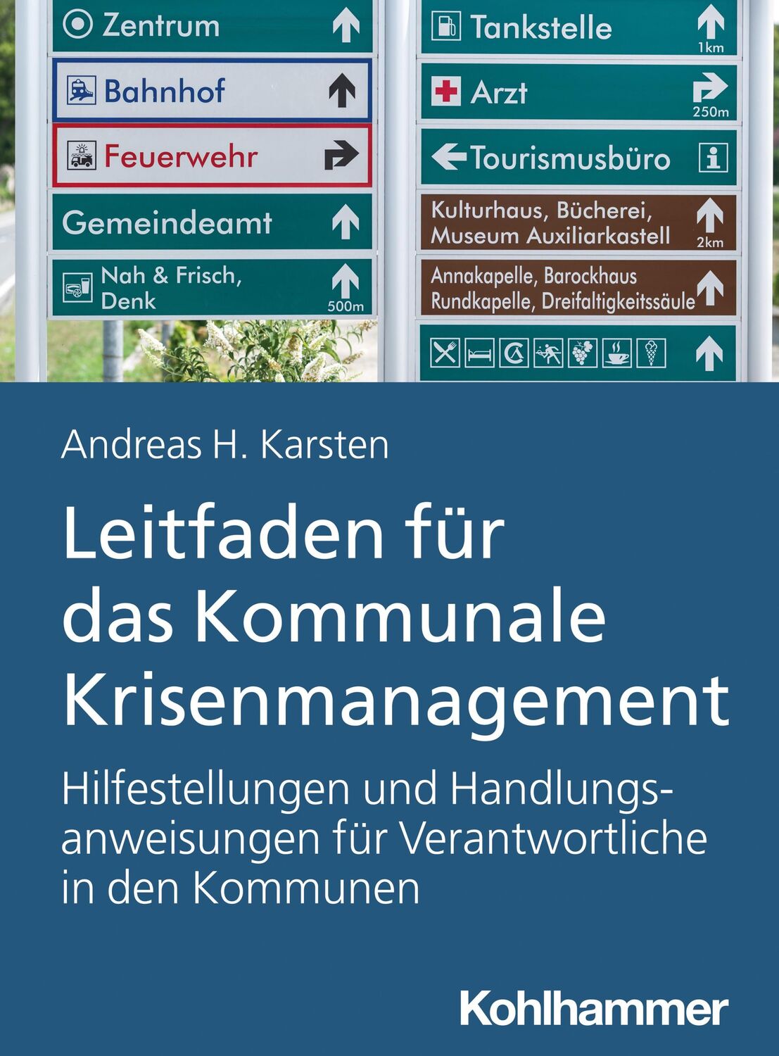 Cover: 9783170390836 | Leitfaden für das Kommunale Krisenmanagement | Andreas H. Karsten