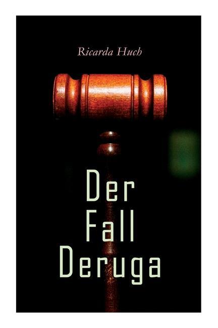 Cover: 9788027341474 | Der Fall Deruga: Ein Gerichtskrimi | Ricarda Huch | Taschenbuch | 2021