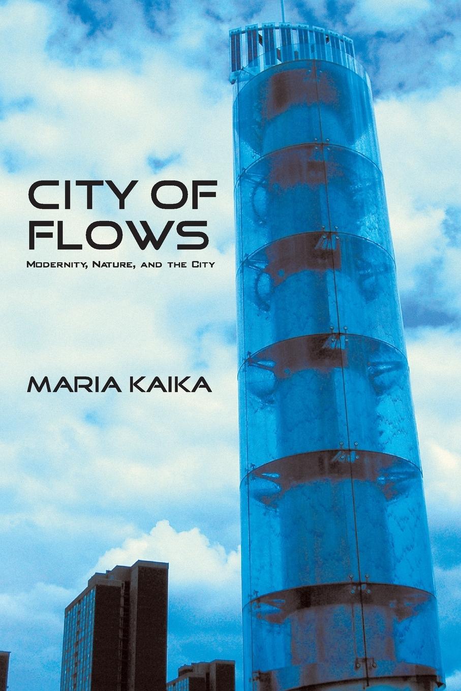 Cover: 9780415947169 | City of Flows | Modernity, Nature, and the City | Maria Kaika | Buch