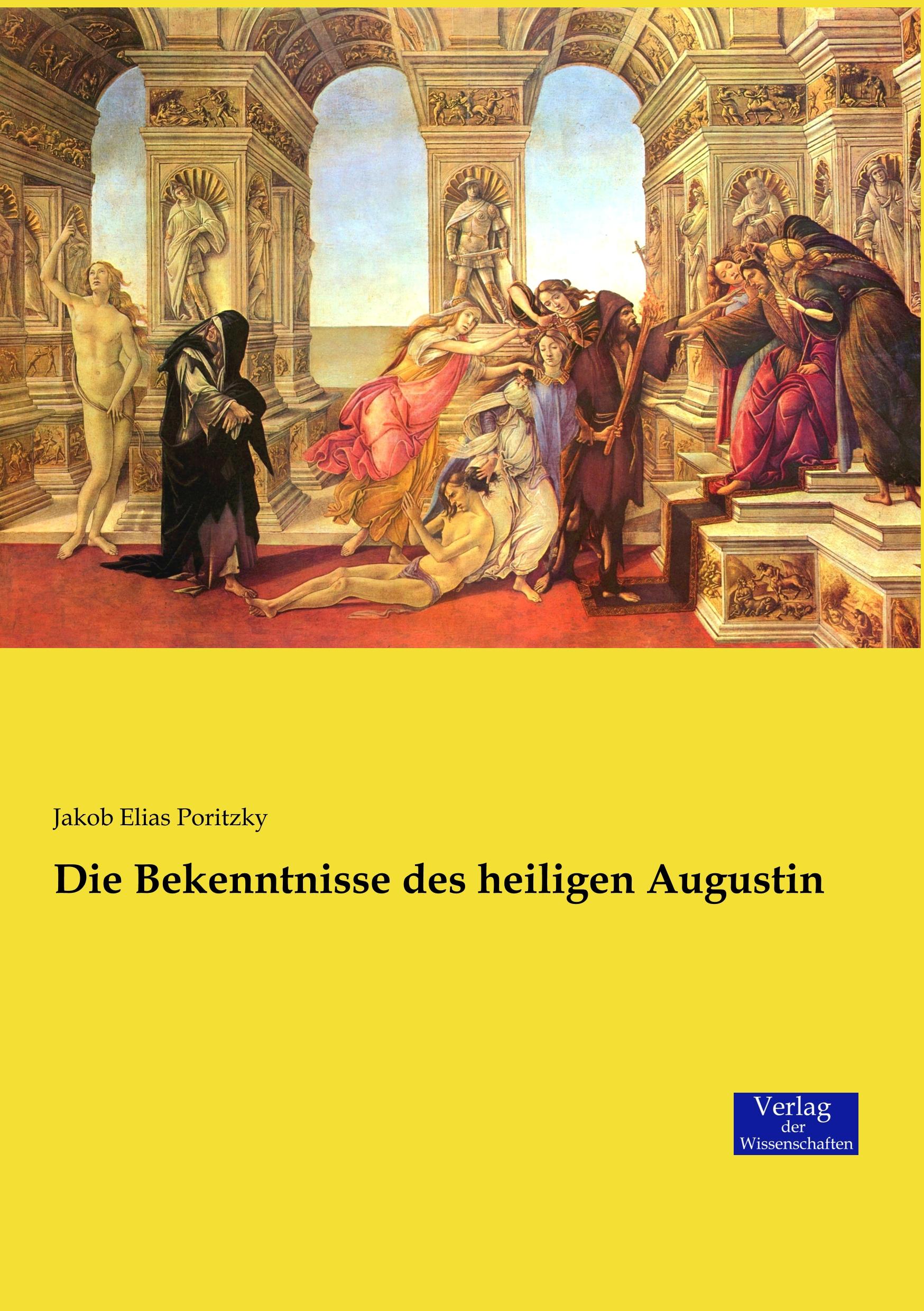 Cover: 9783957007056 | Die Bekenntnisse des heiligen Augustin | Jakob Elias Poritzky | Buch