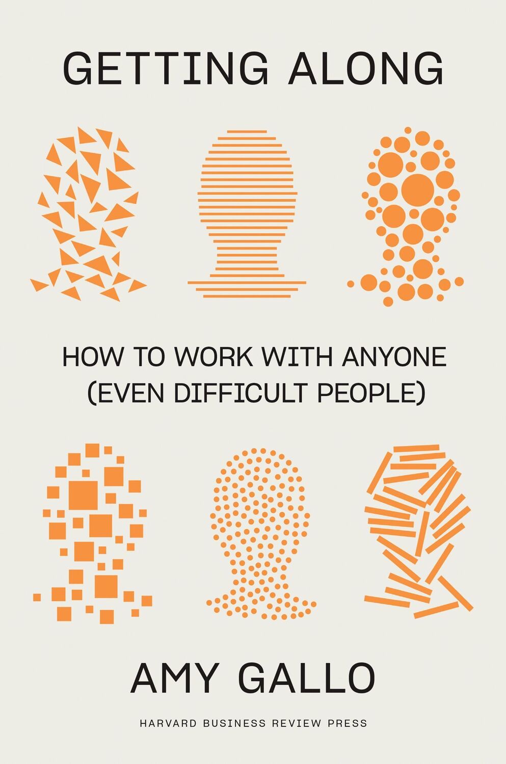 Cover: 9781647821067 | Getting Along | How to Work with Anyone (Even Difficult People) | Buch