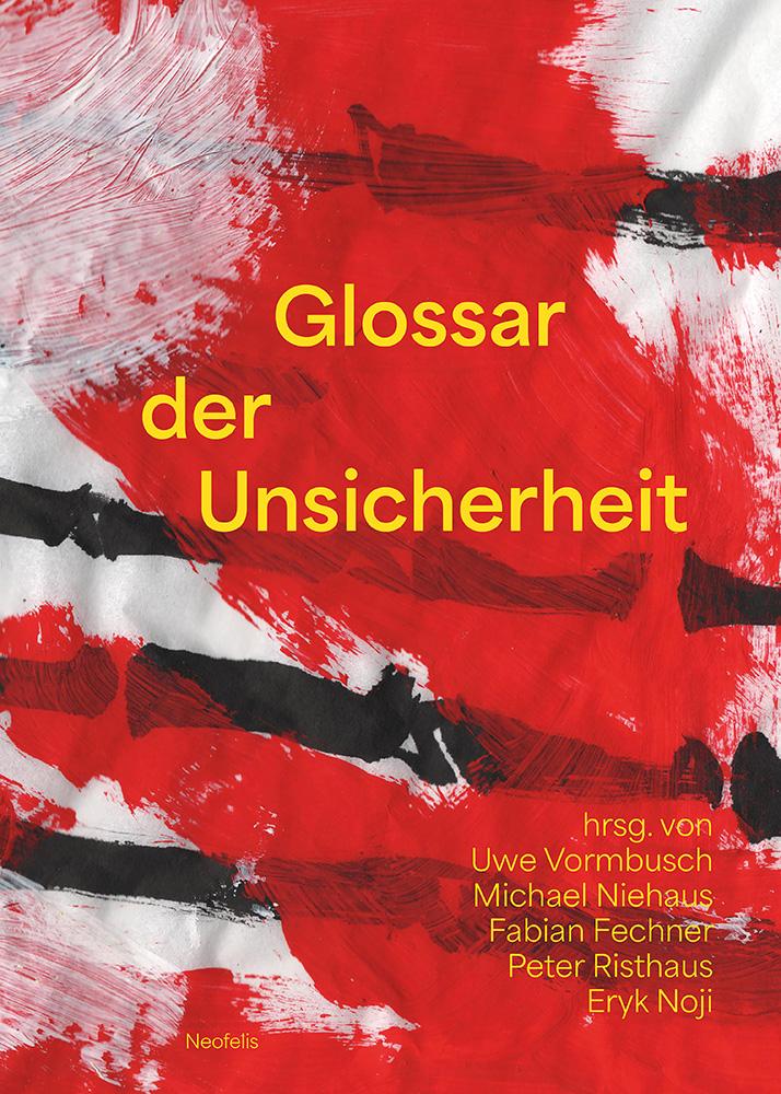 Cover: 9783958084506 | Glossar der Unsicherheit | Frank Becker (u. a.) | Taschenbuch | 352 S.