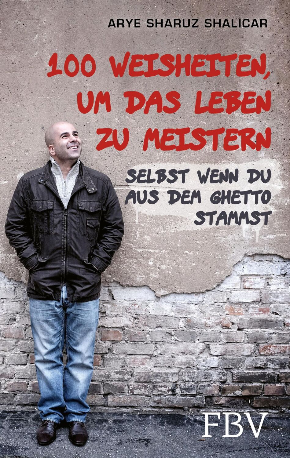 Cover: 9783959723824 | 100 Weisheiten, um das Leben zu meistern | Arye Sharuz Shalicar | Buch