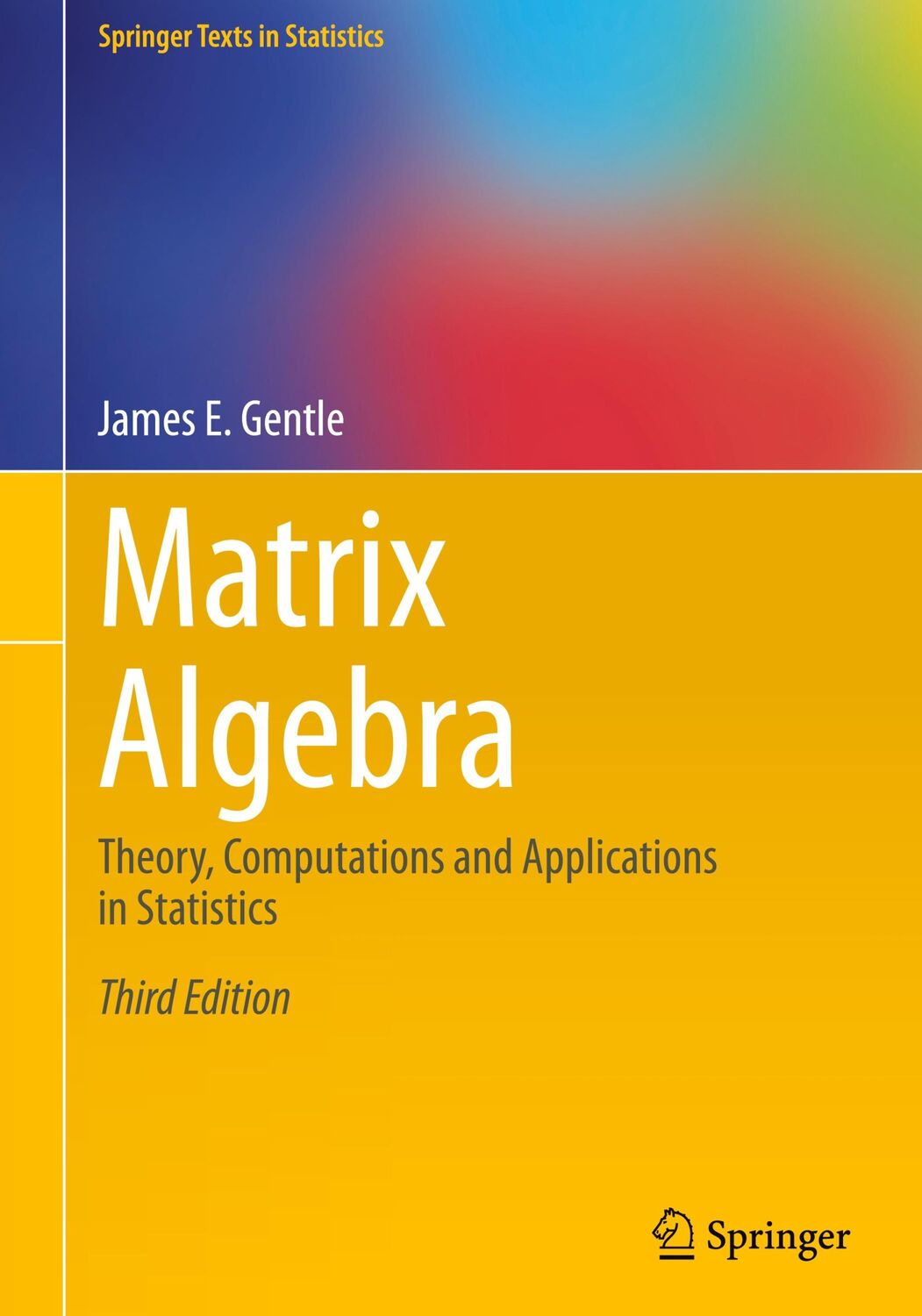 Cover: 9783031421433 | Matrix Algebra | Theory, Computations and Applications in Statistics