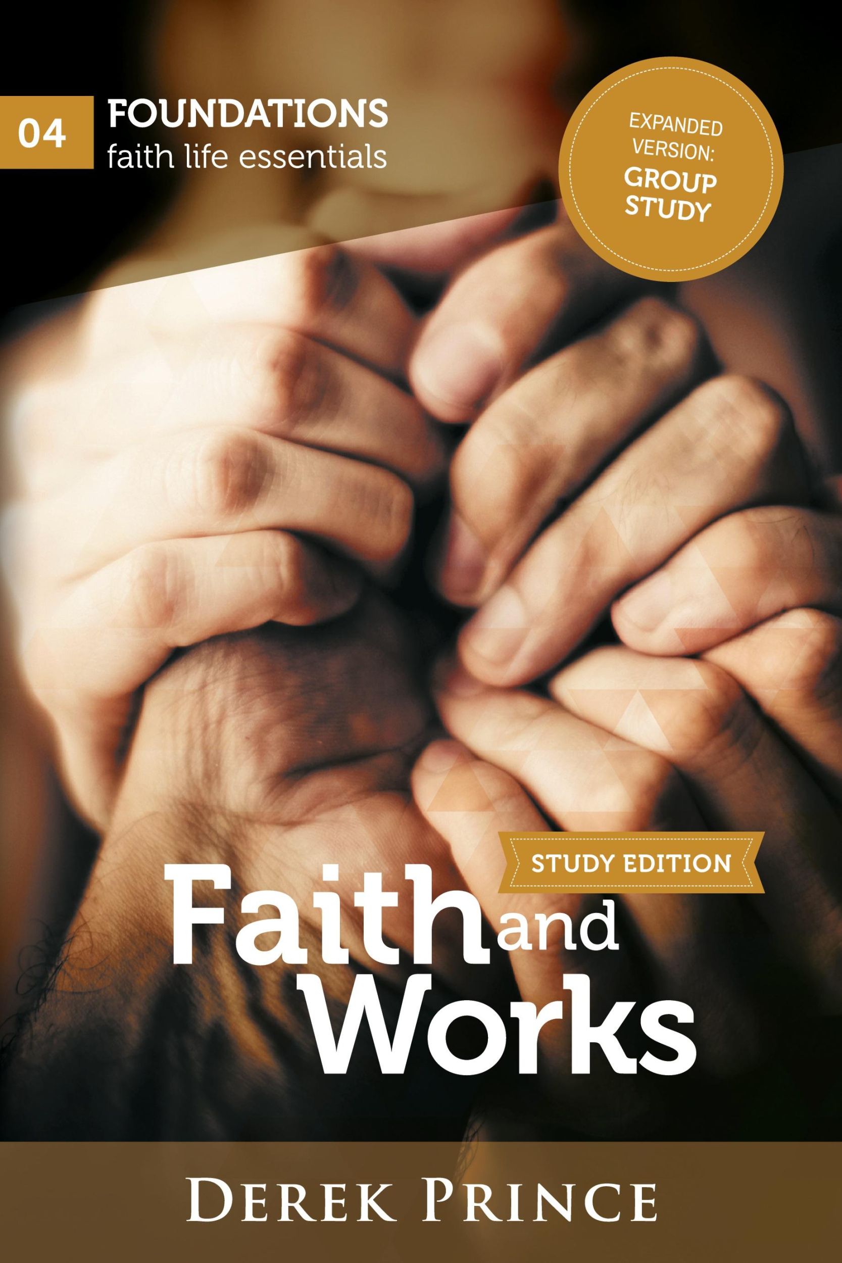 Cover: 9781782635420 | Faith and Works | Expanded version: Group Study | Derek Prince | Buch