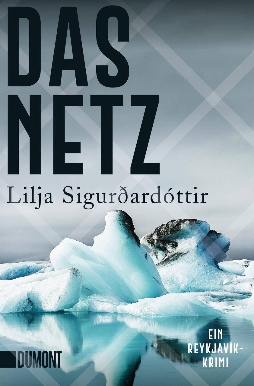 Cover: 9783832165192 | Das Netz | Ein Reykjavik-Krimi | Lilja Sigurdardottir | Taschenbuch